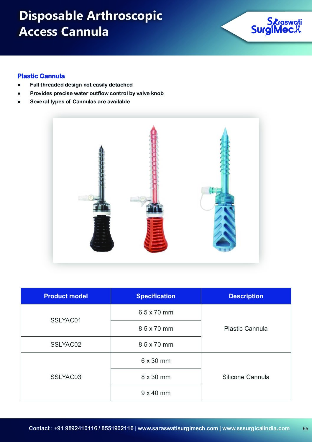 Disposable	Arthroscopic	 Access	Cannula